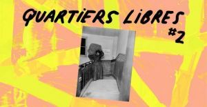 Quartier libres #2