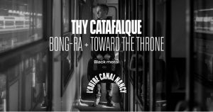 Thy Catafalque + Bong-Ra + Toward The Throne