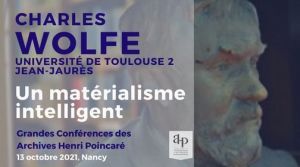 Grandes Conférences AHP: Charles T. Wolfe sur un matérialisme intelligent
