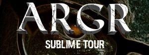 ARGR Sublime TOur