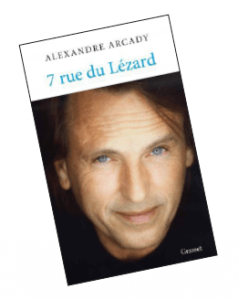 Entretien avec Alexandre Arcady autour de son livre "7 rue du Lézard" (Grasset)