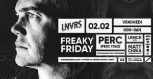 Foremost music présente : PERC - LRMCH - MATT CHEKA / LNVRS CLUB
