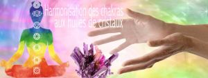 Nouveau Harmonisation de vos chakras aux huiles de minéraux