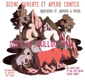 Scène Ouverte - Apéro/Contes "Sous le Caillou #14"