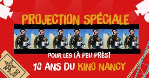 Projection spéciale pour les (à peu près) 10 ans du Kino Nancy