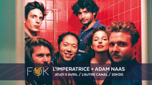 L'Impératrice + Adam Naas • FOK#2