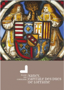 Nancy, capitale des ducs de Lorraine