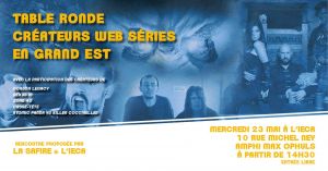 Table Ronde - Web Séries en Grand Est