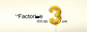 La factorine fête ses 3 ans