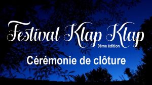 Cérémonie de clôture - Festival Klap Klap 2018