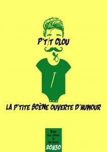 Le P'tit Clou, La P'tite Scène Ouverte D'Humour