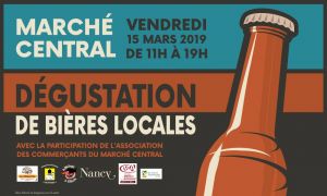 Les brasseurs vous donnent rendez-vous au marché central de Nancy, vendredi 15 mars de 11h à 19h, pour vous faire profit