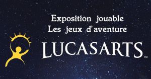 3 jours pour découvrir cette #expo jouable de #jeuxvideo LucasArts.jpg