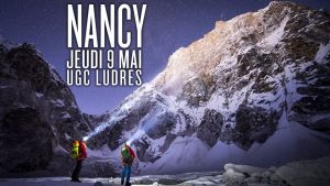 Le festival du film de montagne revient à Nancy le Jeudi 9 Mai pour une soirée d'exception à l'UGC Ludres !