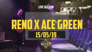Concert Gratuit Live Session RENO X Ace Green 15 mai au Maltazar.jpg