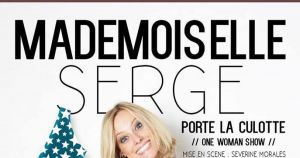 Mademoiselle Serge porte la culotte