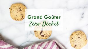 Grand Goûter Zéro Déchet