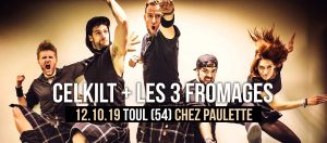 Celkilt + Les 3 Fromages
