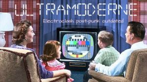 Ultramoderne (duo électroclash / synth pop / Blois)