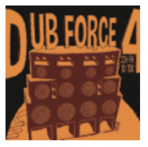 DUB FORCE4 : OBF + EDS SOUNDSYSTEM ft TONTO ADDI + GUESTS