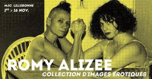 EXPOSITION : ROMY ALIZÉE  - "Collection d’images érotiques"