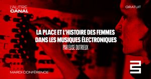 La place et l'histoire des femmes dans les musiques electro