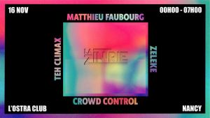 La Zintrie w/ Matthieu Faubourg, Crowd Control & friends