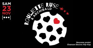 ROULIETTE RUSE & ARCHIBALD