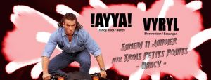 ! AYYA ! + VYRYL