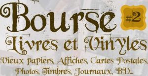 BOURSE Livres, Vieux Papiers, Vinyles À Dieulouard 2de édition