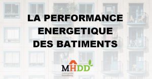 La performance énergétique des bâtiments