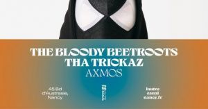 The Bloody Beetroots + Tha Trickaz + Axmos