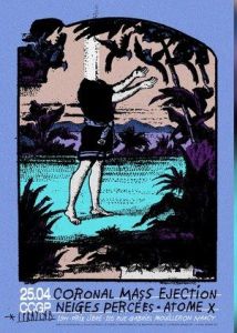 Neiges Percées + Coronal Mass Ejection + Atome X