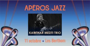 KAWTHAR MEZITI TRIO (Apéro jazz)