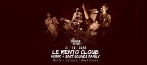 SOIRÉE MENTO, CALYPSO ET ROCKSTEADY - LE MENTO CLOUD // MORIK // EAST SOUNDS FAMILY