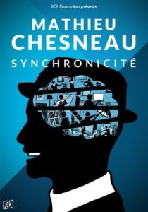 Synchronicité - mentalisme - Mathieur CHESNEAU