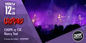 Looping en concert Chope et Compagnie, Nancy Sud
