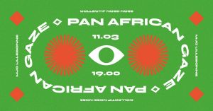 PAN AFRICAN GAZE ✺ Carte Franche au collectif Noss-Noss