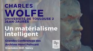 Grandes Conférences AHP: Charles T. Wolfe sur un matérialisme intelligent