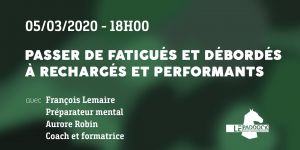 Passer de fatigués et débordés à rechargés et performants