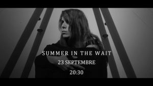 Summer in the wait