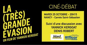 La (très) grande évasion - séance avec Yannick Kergoat et Denis Robert