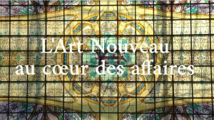 l'art nouveau au coeur des affaires