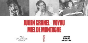 Julien Granel + Voyou + Miel de Montagne 