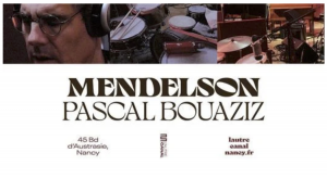 Mendelson + Pascal Bouaziz 