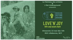 L'Est Underground + La Hameau Des Artistes : LOVE'N'JOY (Psych, Ukraine)