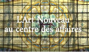 l'art nouveau au coeur des affaires