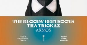 The Bloody Beetroots + Tha Trickaz + Axmos