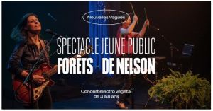 Spectacle jeune public - Forêts, de Nelson
