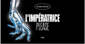 L'impératrice - Please